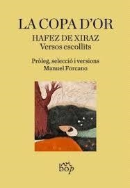 LA COPA D'OR | 9788412800098 | DE XIRAZ, HAFEZ | Llibreria L'Altell - Llibreria Online de Banyoles | Comprar llibres en català i castellà online - Llibreria de Girona