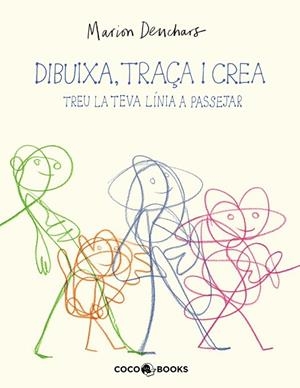 DIBUIXA, TRAÇA I CREA - TREU LA TEVA LÍNIA A PASSEJAR | 9788412946802 | DEUCHARS, MARION | Llibreria Online de Banyoles | Comprar llibres en català i castellà online