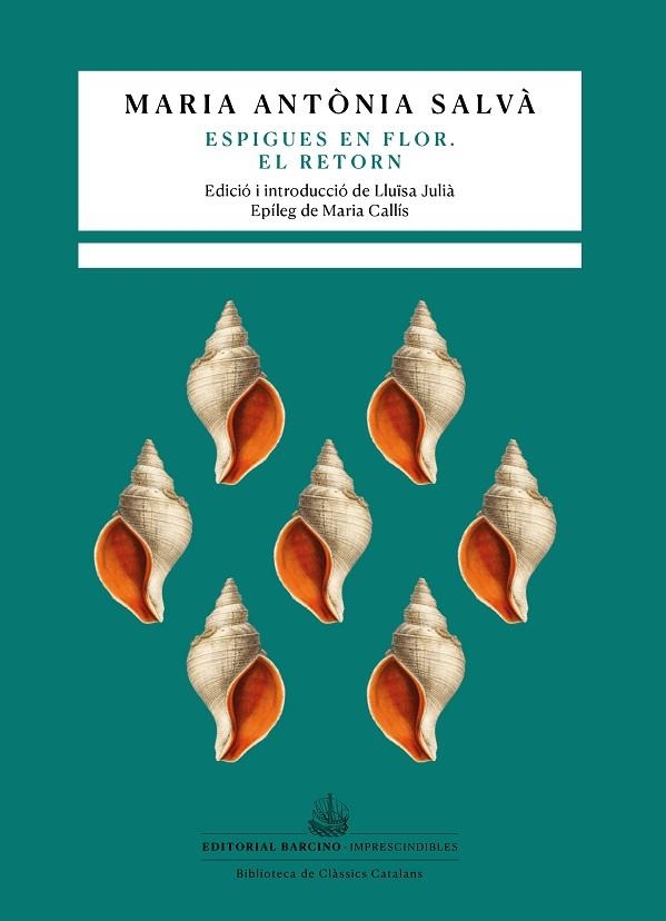 ESPIGUES EN FLOR. EL RETORN | 9788416726462 | SALVÀ, MARIA ANTÒNIA | Llibreria L'Altell - Llibreria Online de Banyoles | Comprar llibres en català i castellà online - Llibreria de Girona