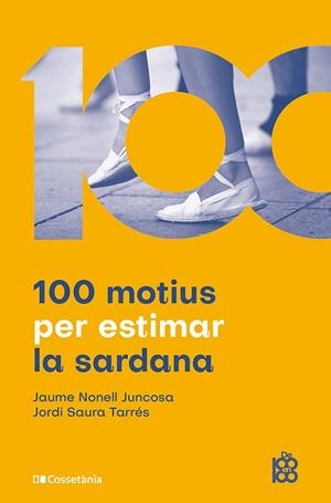 100 MOTIUS PER ESTIMAR LA SARDANA | 9788413565019 | NONELL JUNCOSA, JAUME/SAURA TARRÉS, JORDI | Llibreria Online de Banyoles | Comprar llibres en català i castellà online