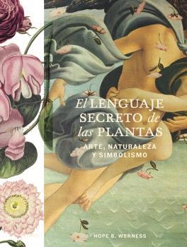 LENGUAJE SECRETO DE LAS PLANTAS | 9788410469358 | WERNESS, HOPE B. | Llibreria L'Altell - Llibreria Online de Banyoles | Comprar llibres en català i castellà online - Llibreria de Girona