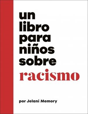 UN LIBRO PARA NIÑOS SOBRE RACISMO | 9780241790182 | MEMORY, JELANI | Llibreria Online de Banyoles | Comprar llibres en català i castellà online