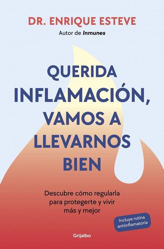 QUERIDA INFLAMACIÓN, VAMOS A LLEVARNOS BIEN | 9788425368424 | ESTEVE, DR. ENRIQUE | Llibreria L'Altell - Llibreria Online de Banyoles | Comprar llibres en català i castellà online - Llibreria de Girona