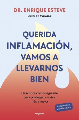 QUERIDA INFLAMACIÓN, VAMOS A LLEVARNOS BIEN | 9788425368424 | ESTEVE, DR. ENRIQUE | Llibreria Online de Banyoles | Comprar llibres en català i castellà online