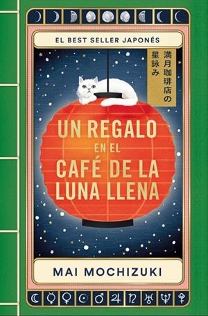 UN REGALO EN EL CAFÉ DE LA LUNA LLENA (EL CAFÉ DE LA LUNA LLENA 2) | 9788401036859 | MOCHIZUKI, MAI | Llibreria Online de Banyoles | Comprar llibres en català i castellà online