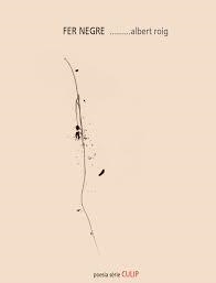 FER NEGRE | 9788481280852 | ROIG, ALBERT | Llibreria Online de Banyoles | Comprar llibres en català i castellà online