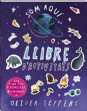 SOM AQUÍ. LLIBRE D'ACTIVITATS. | 9788419913784 | JEFFERS, OLIVER | Llibreria Online de Banyoles | Comprar llibres en català i castellà online