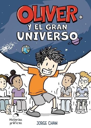 OLIVER Y EL GRAN UNIVERSO | 9786075840581 | CHAM, JORGE | Llibreria Online de Banyoles | Comprar llibres en català i castellà online
