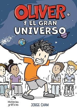 OLIVER Y EL GRAN UNIVERSO | 9786075840581 | CHAM, JORGE | Llibreria Online de Banyoles | Comprar llibres en català i castellà online