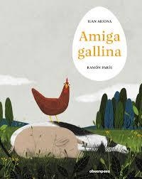 AMIGA GALLINA | 9788410016378 | ARJONA, JUAN/PARIS, RAMON | Llibreria Online de Banyoles | Comprar llibres en català i castellà online