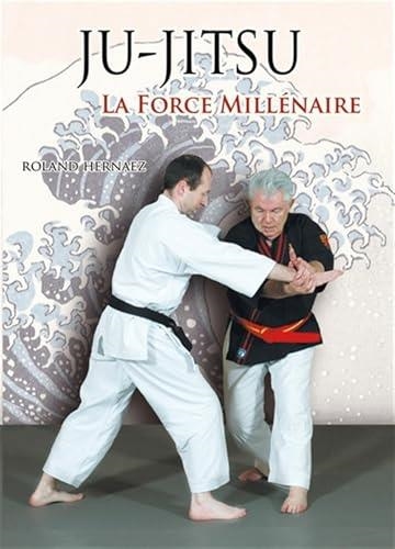 JU-JITSU, LA FORCE MILLÉNAIRE | 9782846170611 | HERNAEZ, ROLAND | Llibreria L'Altell - Llibreria Online de Banyoles | Comprar llibres en català i castellà online - Llibreria de Girona