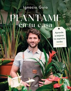 PLÁNTAME EN TU CASA | 9788427054318 | GUÍO, IGNACIO | Llibreria Online de Banyoles | Comprar llibres en català i castellà online