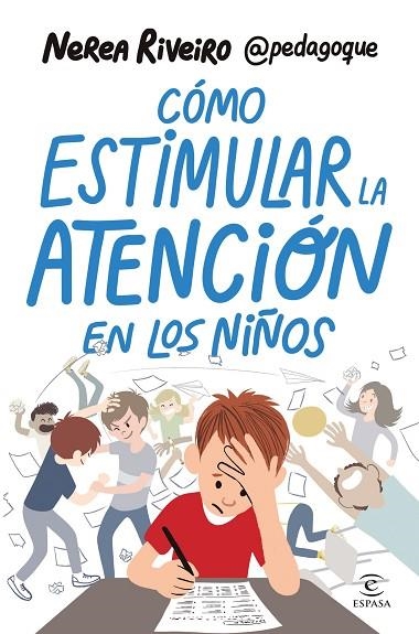 CÓMO ESTIMULAR LA ATENCIÓN EN LOS NIÑOS | 9788467078459 | RIVEIRO GONZÁLEZ, NEREA | Llibreria L'Altell - Llibreria Online de Banyoles | Comprar llibres en català i castellà online - Llibreria de Girona