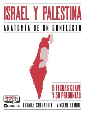 ISRAEL Y PALESTINA. ANATOMÍA DE UN CONFLICTO | 9788411004145 | SNÉGAROFF, THOMAS/LEMIRE, VINCENT | Llibreria Online de Banyoles | Comprar llibres en català i castellà online