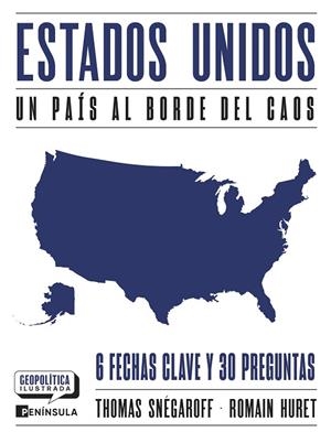 ESTADOS UNIDOS. UN PAÍS AL BORDE DEL CAOS | 9788411004169 | SNÉGAROFF, THOMAS/HURET, ROMAIN | Llibreria Online de Banyoles | Comprar llibres en català i castellà online