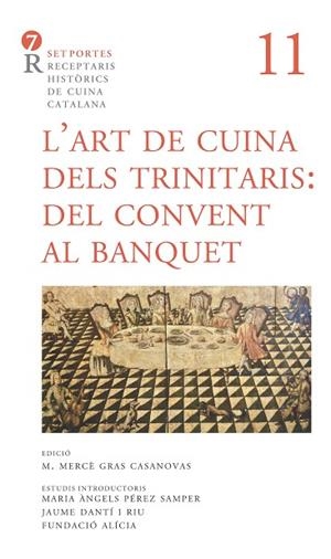 ART DE CUINA DELS TRINITARIS. DEL CONVENT AL BANQUET, L' | 9788416726424 | ANÒNIM | Llibreria Online de Banyoles | Comprar llibres en català i castellà online