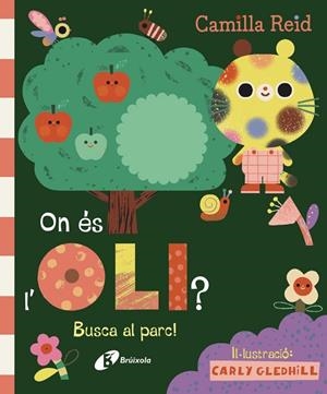 ON ÉS L'OLI? BUSCA AL PARC! | 9788413494296 | REID, CAMILLA | Llibreria Online de Banyoles | Comprar llibres en català i castellà online
