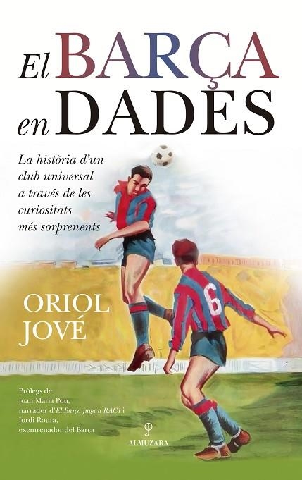 EL BARÇA EN DADES | 9788410529632 | ORIOL JOVÉ | Llibreria L'Altell - Llibreria Online de Banyoles | Comprar llibres en català i castellà online - Llibreria de Girona