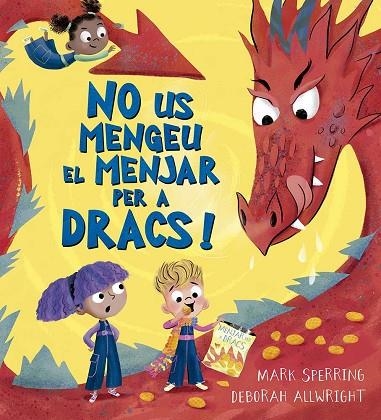 NO US MENGEU EL MENJAR PER A DRACS! | 9788491458524 | MARK SPERRING | Llibreria L'Altell - Llibreria Online de Banyoles | Comprar llibres en català i castellà online - Llibreria de Girona