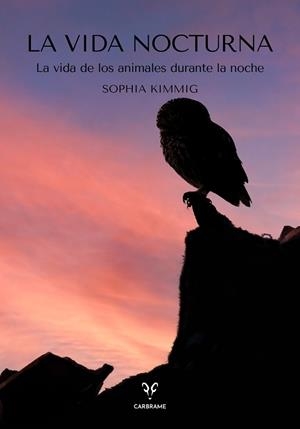 LA VIDA NOCTURNA | 9788412849486 | KIMMIG, SOPHIA | Llibreria Online de Banyoles | Comprar llibres en català i castellà online