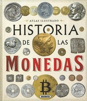 HISTORIA DE LAS MONEDAS. DESDE LA PREHISTORIA A LA ACTUALIDAD | 9788467787740 | MONTORO, JORGE | Llibreria Online de Banyoles | Comprar llibres en català i castellà online