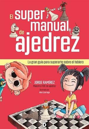 EL SUPERMANUAL DE AJEDREZ | 9788418011443 | RAMÍREZ, JORGE | Llibreria L'Altell - Llibreria Online de Banyoles | Comprar llibres en català i castellà online - Llibreria de Girona