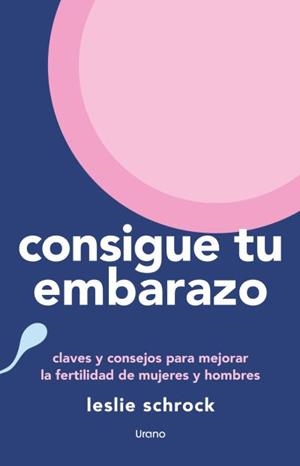 CONSIGUE TU EMBARAZO | 9788418714818 | SCHROCK, LESLIE | Llibreria Online de Banyoles | Comprar llibres en català i castellà online