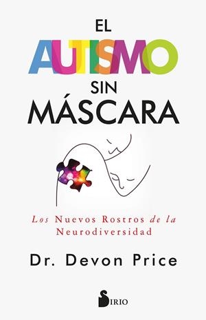 EL AUTISMO SIN MÁSCARA | 9788419685872 | PRICE, DR. DEVON | Llibreria Online de Banyoles | Comprar llibres en català i castellà online