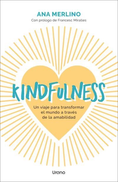 KINDFULNESS | 9788418714689 | MERLINO SACANELLES, ANA | Llibreria Online de Banyoles | Comprar llibres en català i castellà online