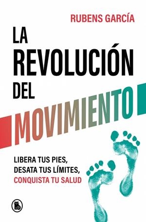LA REVOLUCIÓN DEL MOVIMIENTO | 9788402429780 | GARCÍA (@RMOTIONCOACH), RUBENS | Llibreria L'Altell - Llibreria Online de Banyoles | Comprar llibres en català i castellà online - Llibreria de Girona