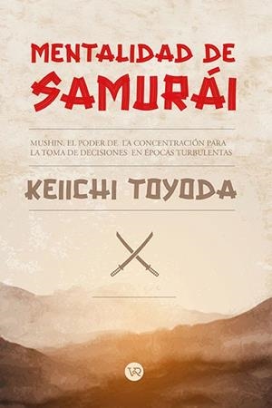 MENTALIDAD DE SAMURAI | 9791387601003 | TOYODA, KEIICHI | Llibreria L'Altell - Llibreria Online de Banyoles | Comprar llibres en català i castellà online - Llibreria de Girona