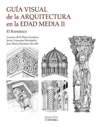 GUÍA VISUAL DE LA ARQUITECTURA EN LA EDAD MEDIA II | 9788437648804 | PLAZA ESCUDERO, LORENZO DE LA/MARTÍNEZ MURILLO, JOSÉ MARÍA/LIZASOAIN HERNÁNDEZ, JAVIER | Llibreria Online de Banyoles | Comprar llibres en català i castellà online