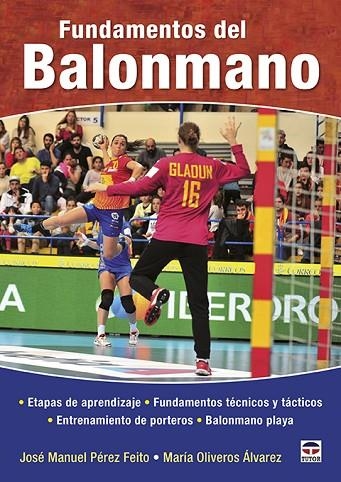 FUNDAMENTOS DEL BALONMANO | 9788416676668 | PÉREZ FEITO, JOSÉ MANUEL/OLIVEROS ÁLVAREZ, MARÍA | Llibreria L'Altell - Llibreria Online de Banyoles | Comprar llibres en català i castellà online - Llibreria de Girona