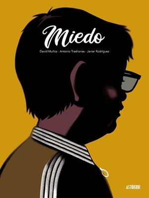 MIEDO | 9788410332348 | MUÑOZ, DAVID/TRASHORRAS, ANTONIO/RODRÍGUEZ, JAVIER | Llibreria Online de Banyoles | Comprar llibres en català i castellà online