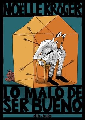 LO MALO DE SER BUENO | 9788418266270 | KROGER, NOËLLE | Llibreria Online de Banyoles | Comprar llibres en català i castellà online