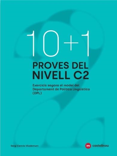 10+1 PROVES DEL NIVELL C2 SEGONS EL MODEL DE DPL | 9788410273764 | CERCÓS, SERGI | Llibreria Online de Banyoles | Comprar llibres en català i castellà online