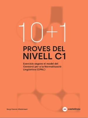 10+1 PROVES DEL NIVELL C1 SEGONS EL MODEL DE CPNL | 9788410273757 | CERCÓS, SERGI | Llibreria Online de Banyoles | Comprar llibres en català i castellà online