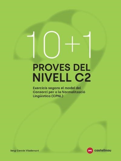 10+1 PROVES DEL NIVELL C2 SEGONS EL MODEL DE CPNL | 9788410273771 | CERCÓS, SERGI | Llibreria L'Altell - Llibreria Online de Banyoles | Comprar llibres en català i castellà online - Llibreria de Girona