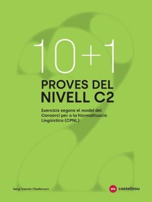10+1 PROVES DEL NIVELL C2 SEGONS EL MODEL DE CPNL | 9788410273771 | CERCÓS, SERGI | Llibreria Online de Banyoles | Comprar llibres en català i castellà online