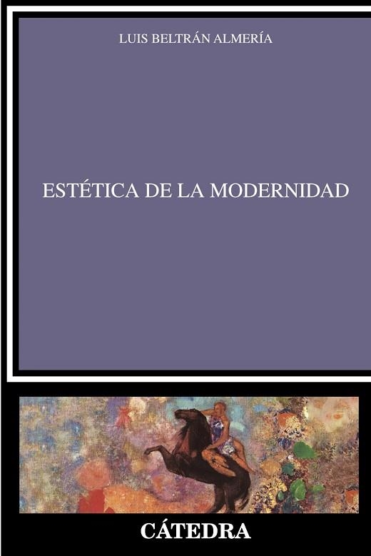ESTÉTICA DE LA MODERNIDAD | 9788437648460 | BELTRÁN ALMERÍA, LUIS | Llibreria Online de Banyoles | Comprar llibres en català i castellà online