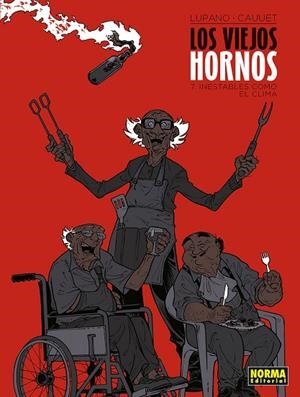 LOS VIEJOS HORNOS 7. INESTABLES COMO EL CLIMA | 9788467975345 | LUPANO Y CAUUET | Llibreria Online de Banyoles | Comprar llibres en català i castellà online