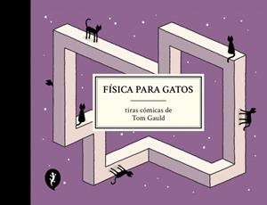 FÍSICA PARA GATOS | 9788419981097 | GAULD, TOM | Llibreria Online de Banyoles | Comprar llibres en català i castellà online