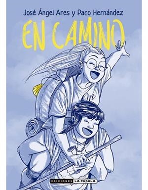 EN CAMINO | 9788417442941 | ARES, JOSÉ ÁNGEL/HERNÁNDEZ, PACO | Llibreria Online de Banyoles | Comprar llibres en català i castellà online