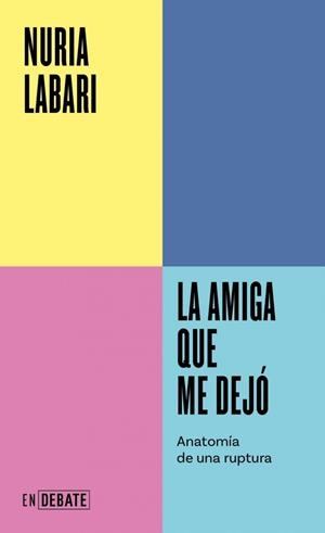 LA AMIGA QUE ME DEJÓ (SERIE ENDEBATE) | 9788410433069 | LABARI, NURIA | Llibreria Online de Banyoles | Comprar llibres en català i castellà online