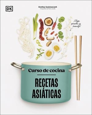 CURSO DE COCINA: RECETAS ASIÁTICAS | 9780241753446 | SOUKSISAVANH, ORATHAY | Llibreria Online de Banyoles | Comprar llibres en català i castellà online