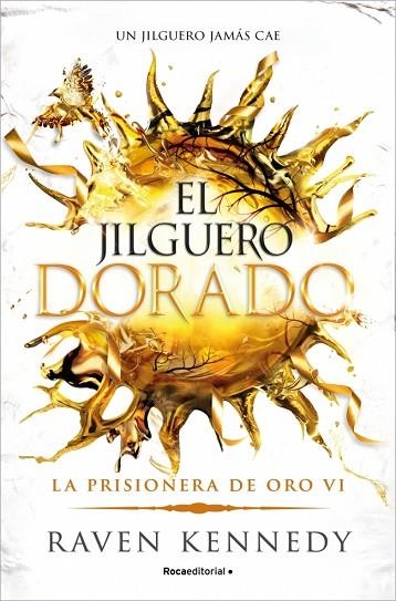 EL JILGUERO DORADO (LA PRISIONERA DE ORO 6) | 9788410442948 | KENNEDY, RAVEN | Llibreria L'Altell - Llibreria Online de Banyoles | Comprar llibres en català i castellà online - Llibreria de Girona