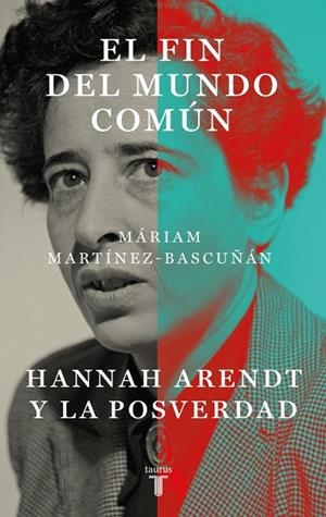 EL FIN DEL MUNDO COMÚN | 9788430627899 | MARTÍNEZ-BASCUÑÁN, MÁRIAM | Llibreria Online de Banyoles | Comprar llibres en català i castellà online