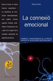 CONNEXIÓ EMOCIONAL, LA | 9788499210575 | RIERA I ALIBÉS, RAMÓN | Llibreria L'Altell - Llibreria Online de Banyoles | Comprar llibres en català i castellà online - Llibreria de Girona