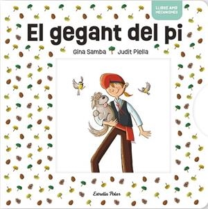 GEGANT DEL PI AMB MECANISMES, EL | 9791387519018 | SAMBA, GINA/PIELLA, JUDIT | Llibreria Online de Banyoles | Comprar llibres en català i castellà online