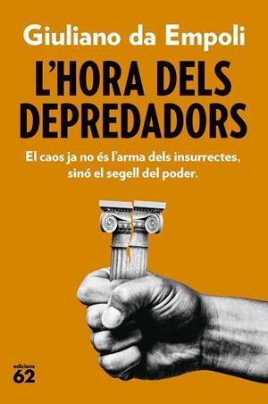 HORA DELS DEPREDADORS, L' | 9788429782882 | EMPOLI, GIULIANO DA | Llibreria Online de Banyoles | Comprar llibres en català i castellà online